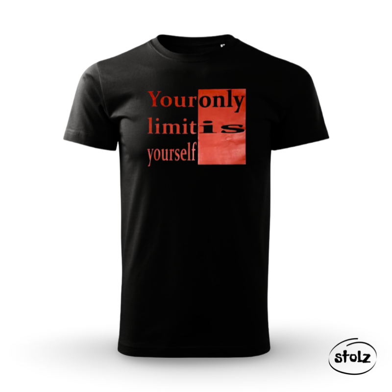 Tričko YOUR ONLY LIMIT